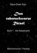 Cover-Bild zum Titel 'Das rabenschwarze Rätsel' von 'Klaus-Dieter Soja'