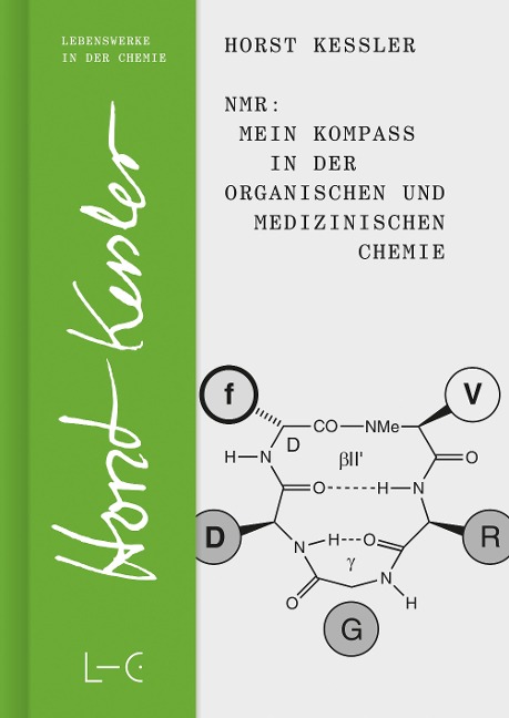 NMR - Mein Kompass in der Organischen und Medizinischen Chemie - Horst Kessler