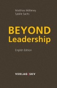 Beyond Leadership - Matthias Mölleney, Sybille Sachs