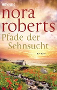 Cover-Bild zum Titel 'Pfade der Sehnsucht' von 'Nora Roberts'