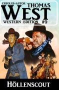 Cover-Bild zum Titel '¿Höllenscout: Thomas West Western Edition 9' von 'Thomas West'