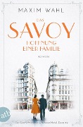 Cover-Bild zum Titel 'Das Savoy - Hoffnung einer Familie' von 'Maxim Wahl'