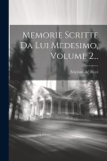 Cover-Bild zum Titel 'Memorie Scritte Da Lui Medesimo, Volume 2...' von 'Scipione De' Ricci'