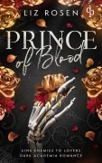 Cover-Bild zum Titel 'Prince of Blood | Eine Forbidden Love Dark Academia Romance' von 'Liz Rosen'
