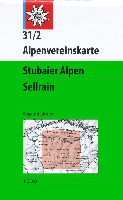 DAV Alpenvereinskarte 31/2 Stubaier Alpen Sellrain 1 : 25 000 Wegmarkierungen - 