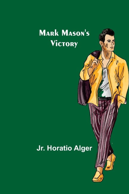 Mark Mason's Victory - Jr. Horatio Alger