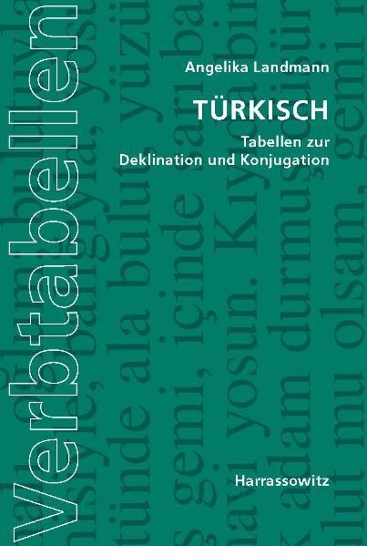 Türkisch. Tabellen zur Deklination und Konjugation - Angelika Landmann