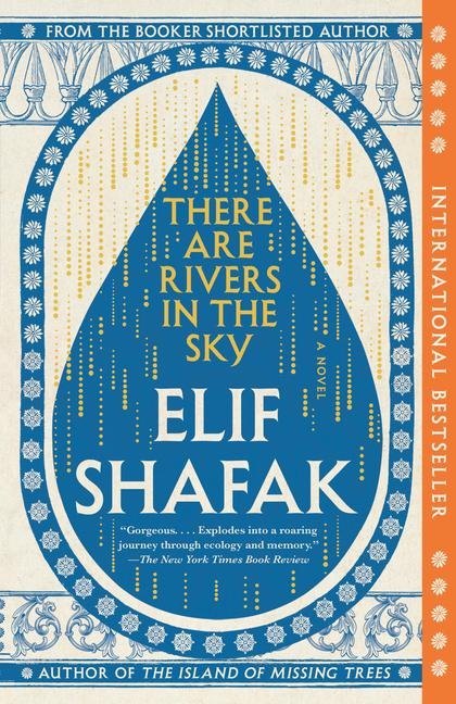There Are Rivers in the Sky - Elif Shafak