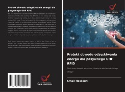 Cover-Bild zum Titel 'Projekt obwodu odzyskiwania energii dla pasywnego UHF RFID' von 'Smail Hassouni'