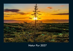 Cover-Bild zum Titel 'Natur Pur 2027 Fotokalender DIN A4' von 'Tobias Schmitt, Kevin Heber'