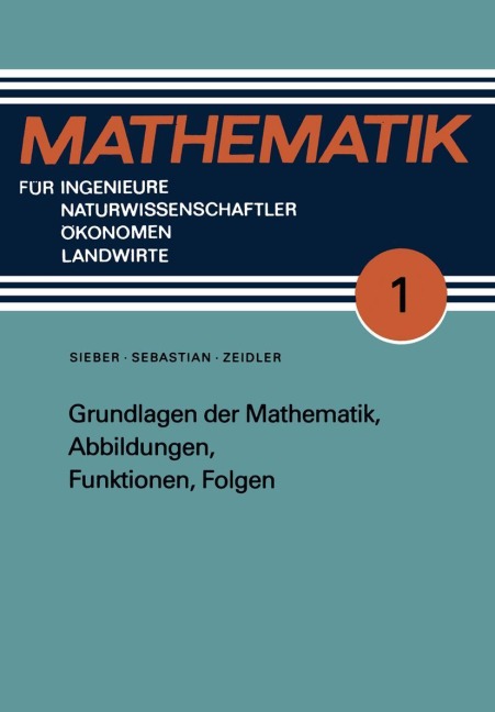 Grundlagen der Mathematik, Abbildungen, Funktionen, Folgen - Hans-Jürgen Sebastian, Günter Zeidler