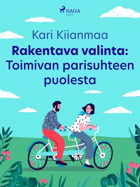 Rakentava valinta: Toimivan parisuhteen puolesta - Kari Kiianmaa