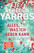 Alles, was ich geben kann - The Last Letter - Rebecca Yarros