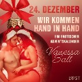 Cover-Bild zum Titel '24. Dezember: Wir kommen Hand in Hand ¿ ein erotischer Adventskalender' von 'Vanessa Salt'