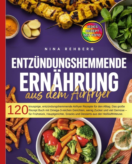 Entzündungshemmende Ernährung aus dem Airfryer - Nina Rehberg