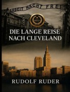 Cover-Bild zum Titel 'Die lange Reise nach Cleveland' von 'Rudolf Ruder'