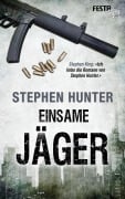 Cover-Bild zum Titel 'Einsame Jäger' von 'Stephen Hunter'