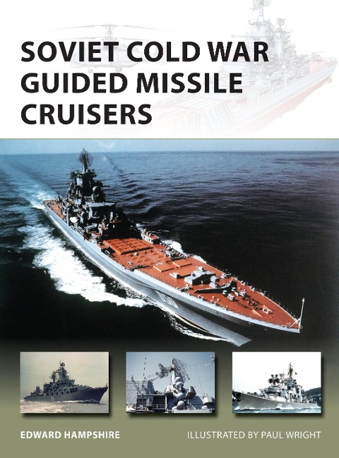 Soviet Cold War Guided Missile Cruisers - Edward Hampshire