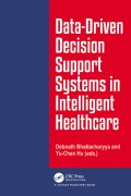 Cover-Bild zum Titel 'Data-Driven Decision Support System in Intelligent HealthCare' von 'Debnath Bhattacharyya, Yu-Chen Hu'