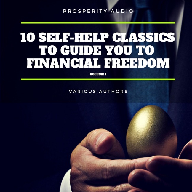 10 Self-Help Classics to Guide You to Financial Freedom Vol: 1 - James Allen, P. T. Barnum, Henry Harrison Brown, Benjamin Franklin, Khalil Gibran