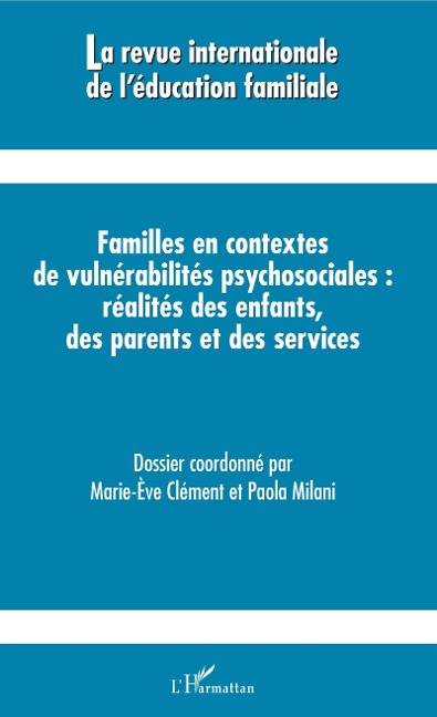 Familles en contextes de vulnerabilites psychosociales : realites des enfants, des parents et des services - Clement Marie-Eve Clement
