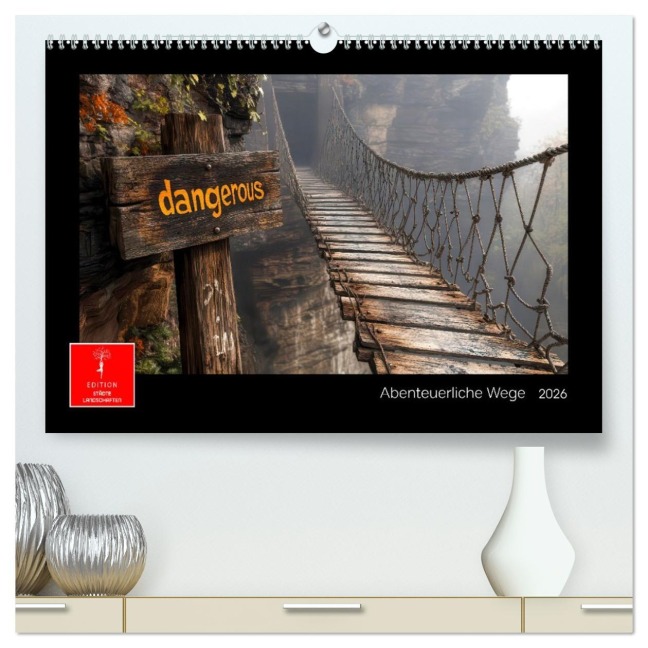 Abenteuerliche Wege (hochwertiger Premium Wandkalender 2026 DIN A2 quer), Kunstdruck in Hochglanz - Peter Roder