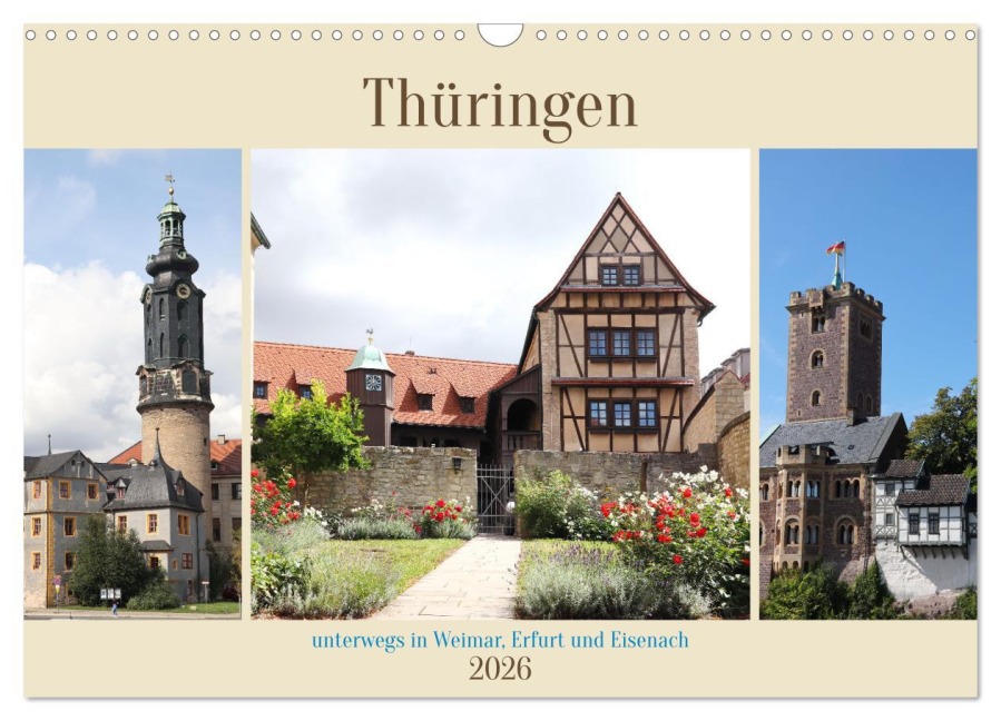 Thüringen, unterwegs in Weimar, Erfurt und Eisenach (Wandkalender 2026 DIN A3 quer), CALVENDO Monatskalender - Simone Wenninger