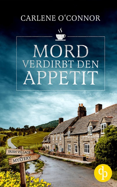 Mord verdirbt den Appetit - Carlene O'Connor