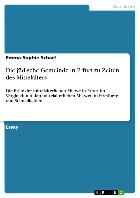 Die jüdische Gemeinde in Erfurt zu Zeiten des Mittelalters - Emma-Sophie Scharf