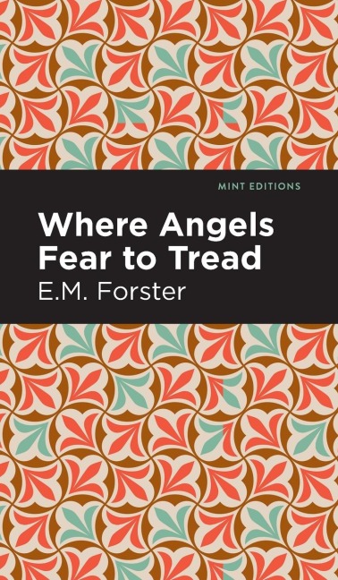 Where Angels Fear to Tread - E. M. Forster