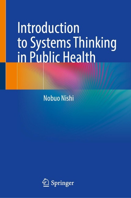 A Guidebook of Systems Thinking Approach in Public Health - Nobuo Nishi