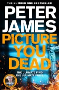 Cover-Bild zum Titel 'Picture You Dead' von 'Peter James'