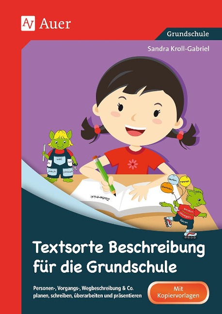 Textsorte Beschreibung für die Grundschule - Sandra Kroll-Gabriel