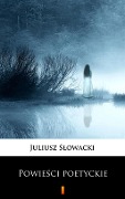 Cover-Bild zum Titel 'Powiesci poetyckie' von 'Juliusz Slowacki'