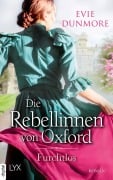Cover-Bild zum Titel 'Die Rebellinnen von Oxford - Furchtlos' von 'Evie Dunmore'