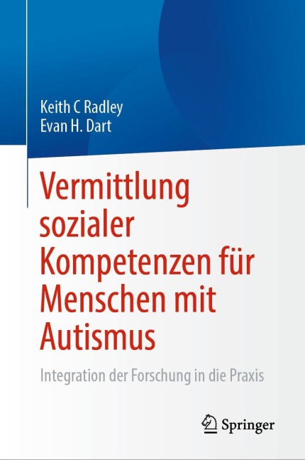 Vermittlung sozialer Kompetenzen für Menschen mit Autismus - Evan H. Dart, Keith C Radley