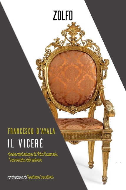 Il viceré. Storia misteriosa di Vito Guarrasi, l'avvocato del potere - Francesco D'Ayala