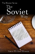 The Soviet Way (The Hunter Series, #0.5) - Aaron Michael Ricossa
