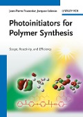 Photoinitiators for Polymer Synthesis - J. P. Fouassier, Jacques Lalevée