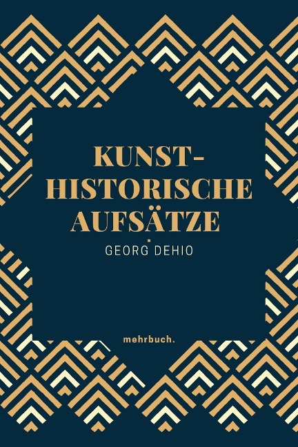 Kunsthistorische Aufsätze - Georg Dehio