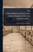 Cover-Bild zum Titel 'De Ontwikkelingsgang Der Hebreeuwsche Taalstudie...' von 'Martijn Theodoor Houtsma'