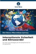 Internationale Sicherheit und Klimawandel - Don Bosco Mbawmbaw Iyensay