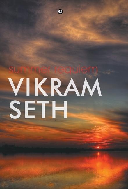 Summer Requiem - Vikram Seth