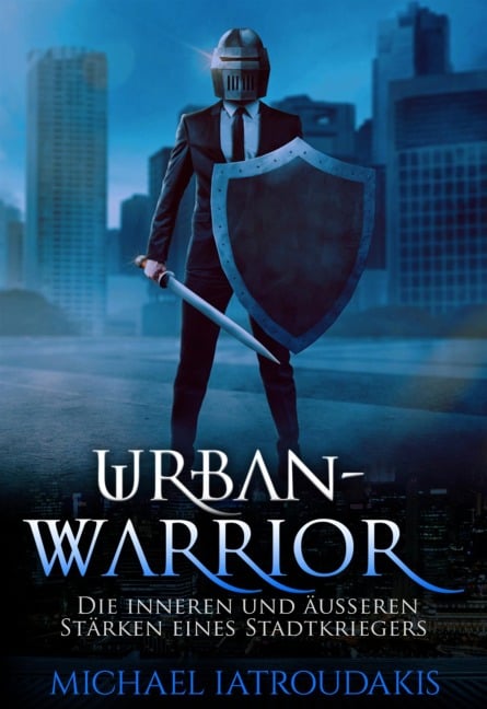 Urban-Warrior - Michael Iatroudakis