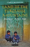Cover-Bild zum Titel 'Land of the Turquoise Mountains' von 'Cyrus Massoudi'