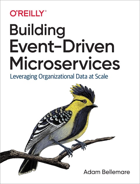 Building Event-Driven Microservices - Adam Bellemare
