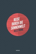 Cover-Bild zum Titel 'Reise durch die Sonnenwelt' von 'Jules Verne'