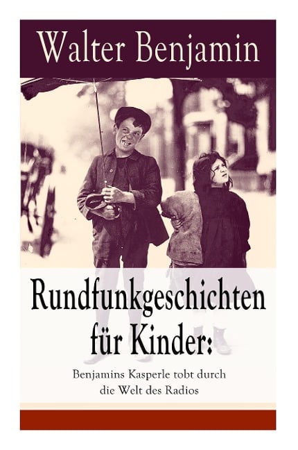 Rundfunkgeschichten für Kinder - Walter Benjamin