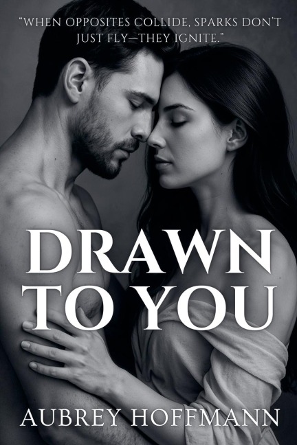 Drawn to You - Aubrey Hoffmann