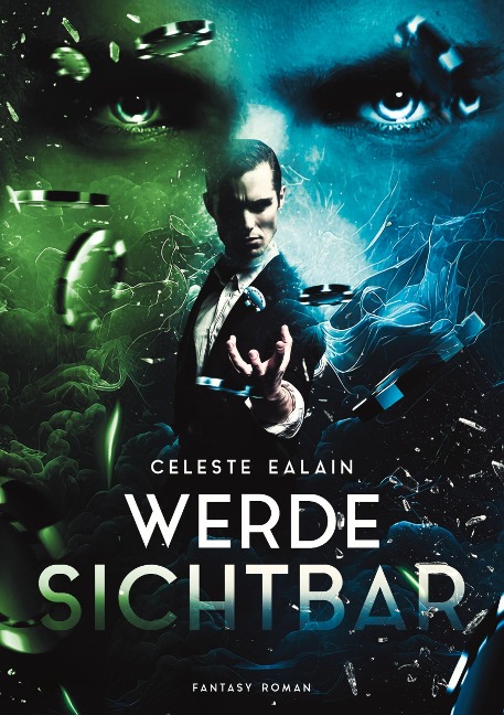Werde sichtbar - Celeste Ealain